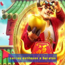 carros estilosos e baratos